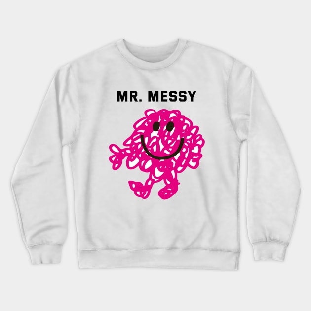 MR. MESSY Crewneck Sweatshirt by reedae